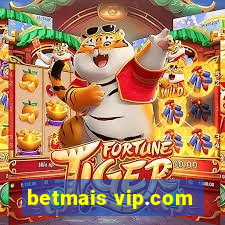 betmais vip.com